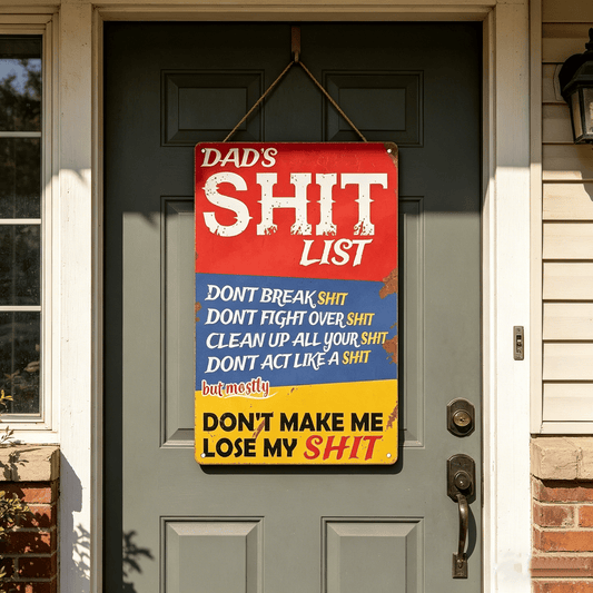 Dad's Shit List Tin Sign – Funny Gift for Dad & Garage Decor